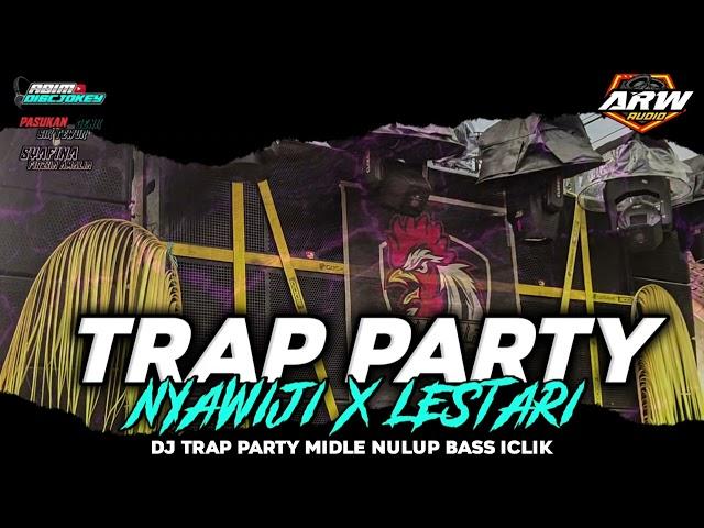 JINGGLE TERBARU TRAP PARTY NYWJIXLSTRI MIDLLE NULUP BASS ICLIK @arwaudio08 REMIXER @ABIM_Discjokey