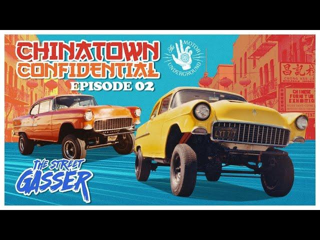 The Motor Underground: Chinatown Confidential | Episode 2 | Street Gassers: Built, Not Bought