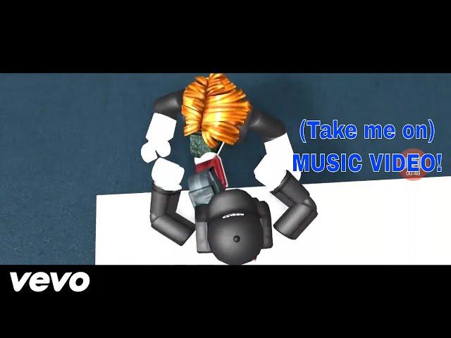 Roblox music video (song -Take on me-) =READ DESCRIPTION!=