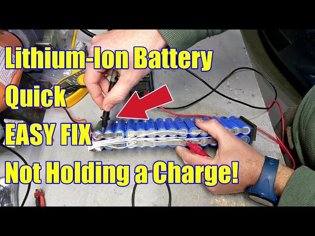 Explained for BEGINERS   Lithium ion Battery not holding charge   How to Diagnose and FIX