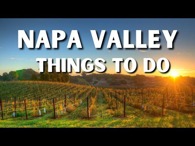 The 24 BEST Things To Do In Napa Valley | Napa Valley Travel Guide