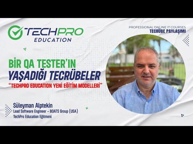 QA Tester’ının Yaşadığı Tecrübeler | TechPro Education Yeni Eğitim Modelleri