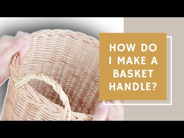 How to make a basket handle