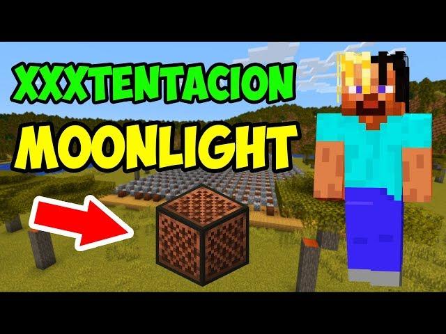 Minecraft Song - Moonlight (XXXTentacion) | Note Block