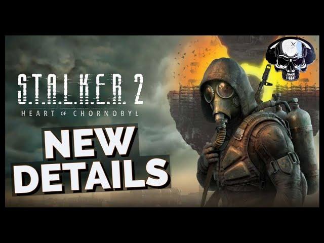 S.T.A.L.K.E.R 2 - New Details & Highlights From The Deep Dive