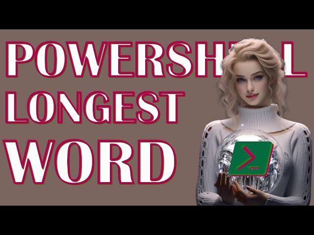 Unleash the Power of PowerShell: How to Find the Longest Word in a Sentence Effortlessly!