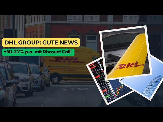 DHL Group: Gute News // +50,22% p.a. mit Discount Call Optionsschein!