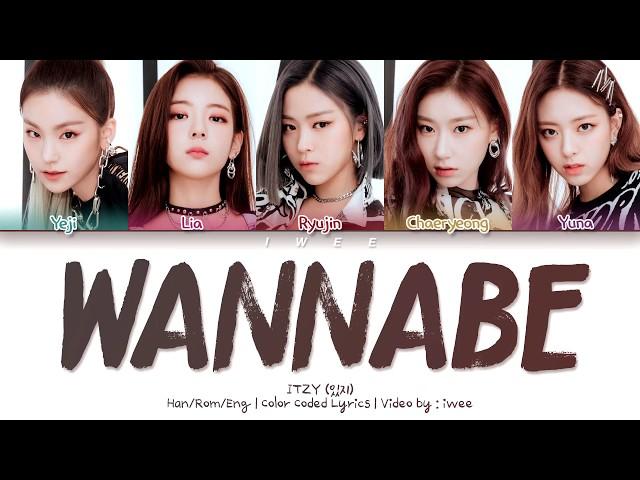 ITZY (있지) - WANNABE (Han|Rom|Eng) Color Coded Lyrics/한국어 가사