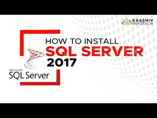 How to install SQL Server 2017 on Windows 10 | Download SQL Server 2017