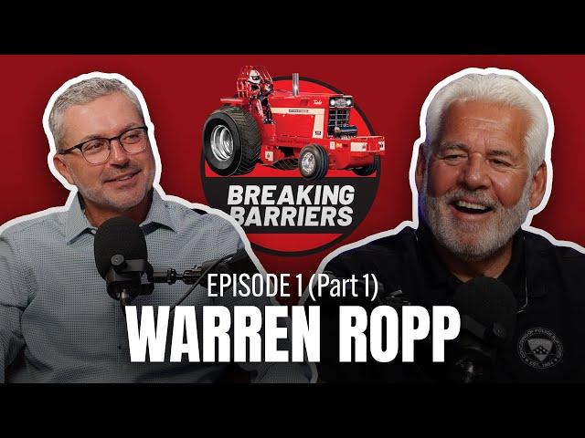 Breaking Barriers with Warren Ropp (Part 1)