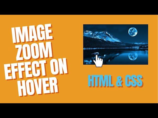 Image Hover Zoom Effect | Image Zoom Effect On Mouse Hover | HTML AND CSS