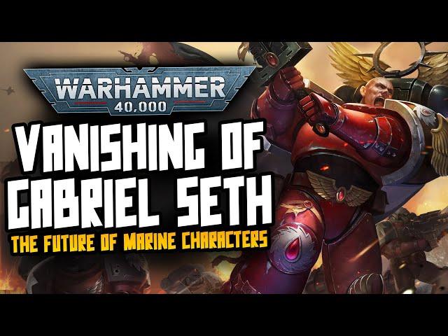 WTF did Games Workshop do to Gabriel Seth?!