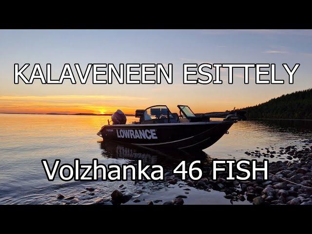 Kalaveneen esittely | VOLZHANKA 46 FISH