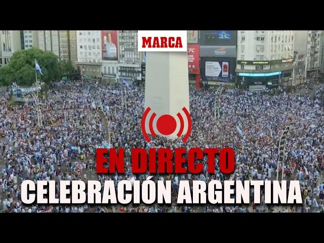 Celebración de Argentina en Buenos Aires como Campeona del Mundial en Qatar 2022, EN DIRECTO | MARCA