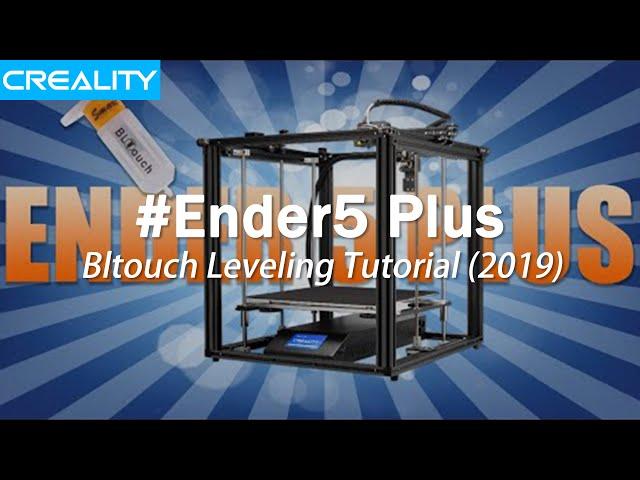 Creality Ender-5 Plus Bltouch Leveling Tutorial (2019)