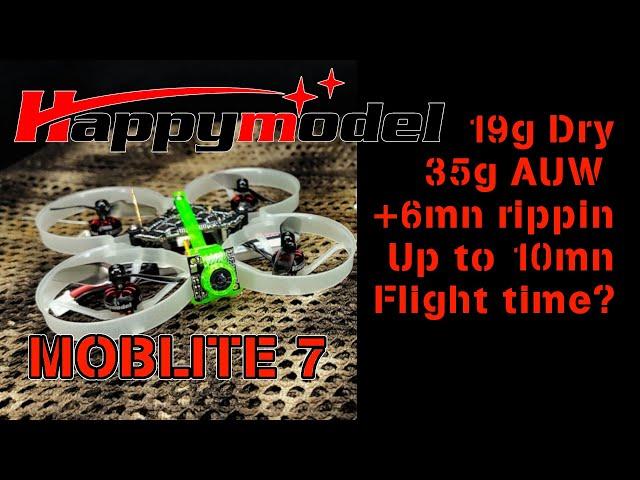 Happymodel Moblite7  19g 10mn  flight time tinywhoop ? moblite6 mobula 6 Runcam nano 3 4 lite