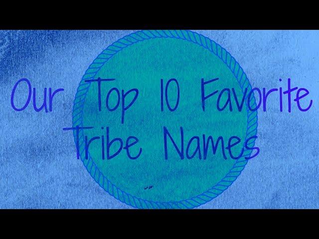 Top 10 Tribe Names