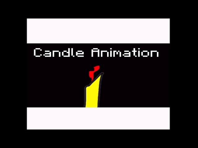 Candle Animation Probably my first Animation lol