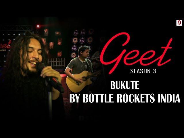 Bukute - Bottle Rockets India | Geet (Season 3) | Pratidin Time | Dhwani Records