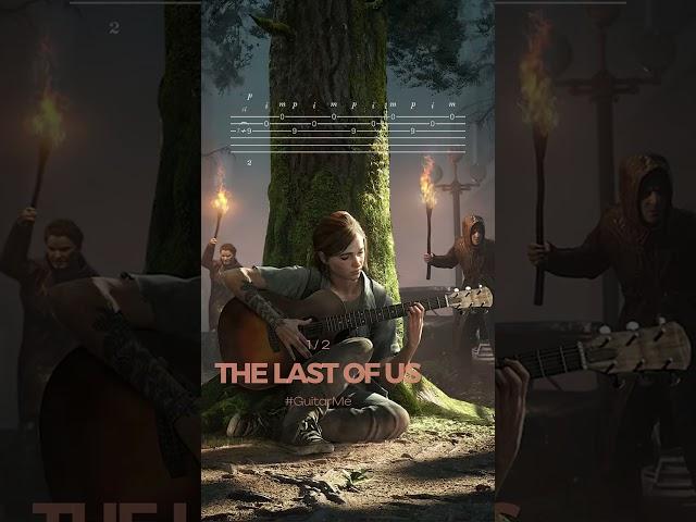 THE LAST OF US on Guitar 2/2. TABS GuitarMe School | Aleksunder Chuiko #GuitarMe #Tabs #fingerstyle