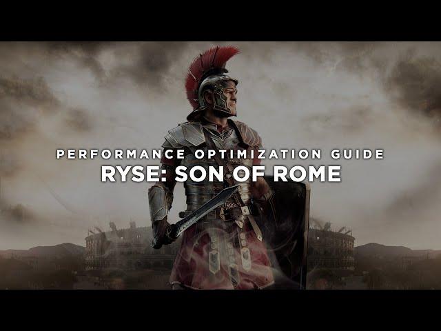 Ryse: Son of Rome - How to Reduce Lag and Boost & Improve Performance