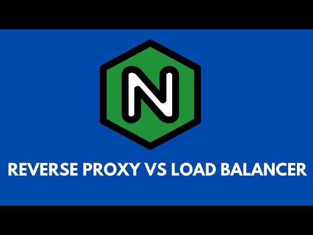 Nginx Reverse Proxy Vs Load Balancer