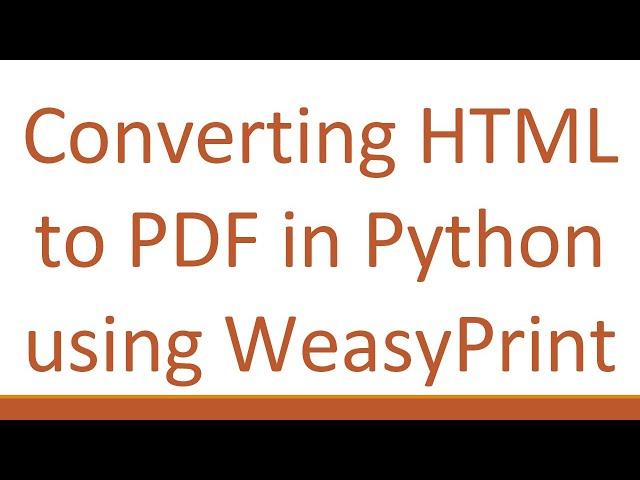 Converting HTML to PDF in Python using WeasyPrint