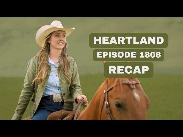 Heartland Season 18 Episode 6 Recap