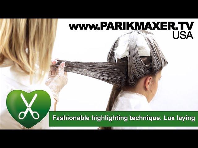 Fashionable highlighting technique. Lux laying. parikmaxer TV USA