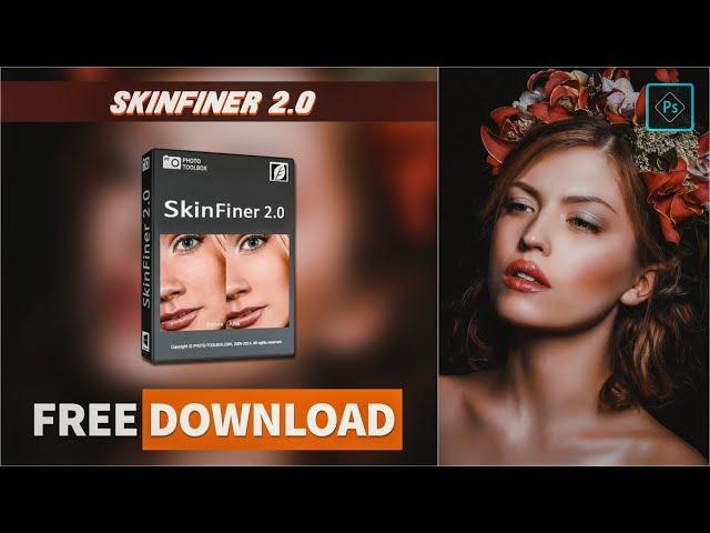 Skin Finer 2.0 | Download & Install Guideline | Photoshop Skin Retouch Plugin 2021 | By Chirag D