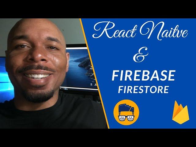 Learn React Native & Firebase Firestore 2020