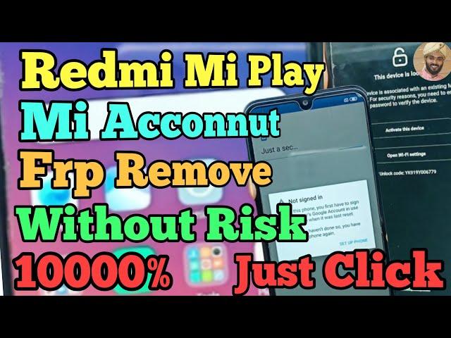 Redmi Mi Play Mi Account Remove  without Risk Mi Play Frp Bypass MiM1901F9E Mi Account Sp Flash tool