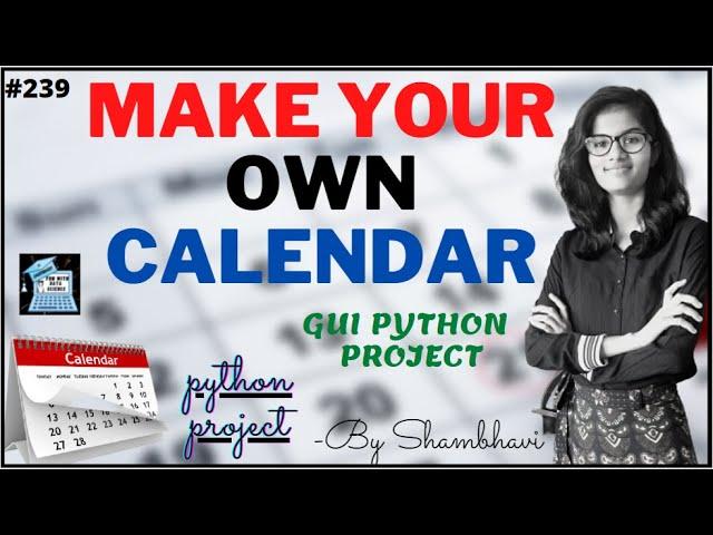 Make your own calendar | python project | GUI calendar | GUI python project | python mini project