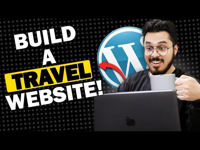 How to make a Wordpress Travel Website using the WP Travel Engine 