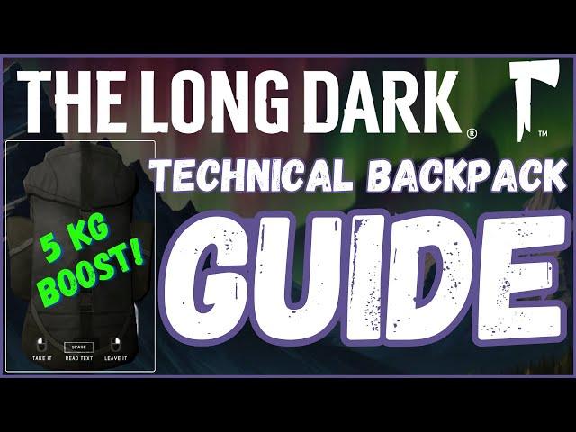 THE LONG DARK: Obtaining Technical Backpack Guide (2024) | Ash Canyon Guide to Technical Backpack