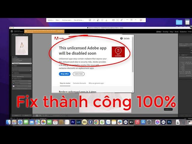 Fix 100% Lỗi This Unlicensed Adobe App Will Be Disabled Soon Lightroom on Macbook