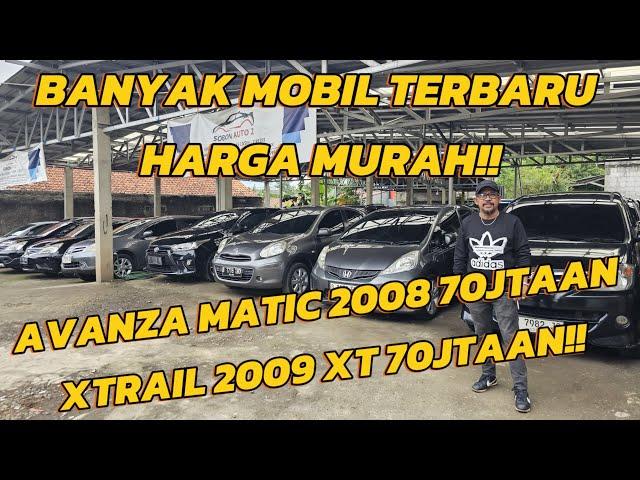 UPDATE STOK SOBON AUTO 2, BANYAK MOBIL BARU MASUK MURAH HARGA BAJONGAN!!