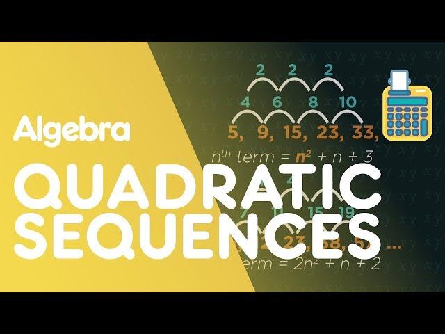 Quadratic Sequences: nth Term | Algebra | Maths | FuseSchool