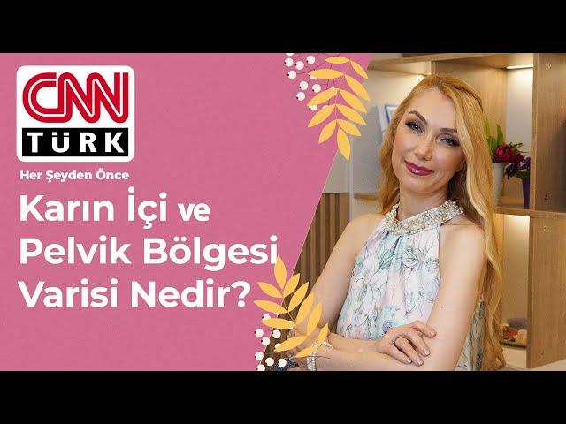 Karın İçi ve Pelvik Bölgesi Varisi Nedir? Op. Dr. Arzu Ercan