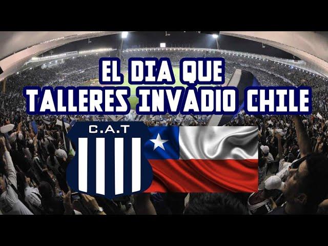 EL DÍA QUE TALLERES INVADIÓ CHILE