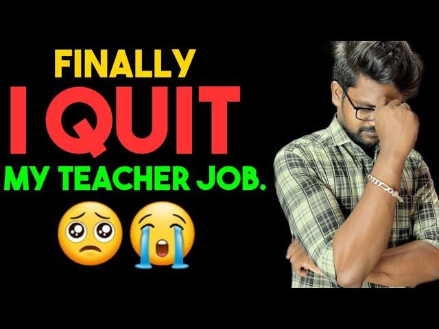 I quit My Teacher Job|Muruga MP
