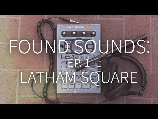 Making Beats on The Street With Found Sounds | Ep 1 Latham Square