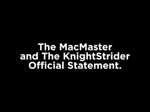 The MacMaster & The KnightStrider (Official Statement)