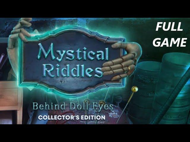 MYSTICAL RIDDLES BEHIND DOLL EYES CE FULL GAME Complete walkthrough gameplay ALL COLLECTIBLES +BONUS