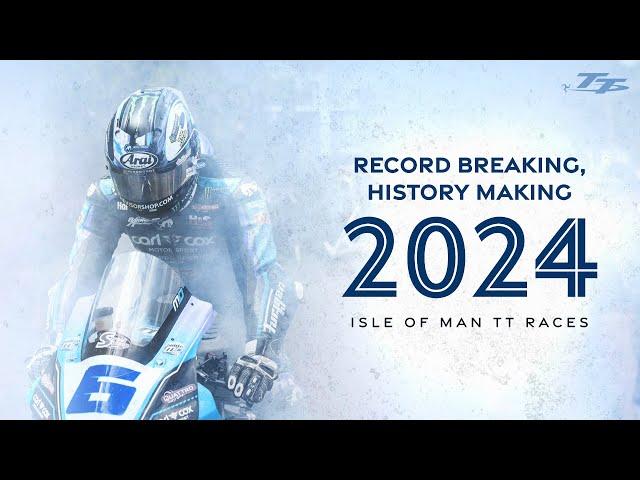 Record Breaking, History Making - Closing Film | 2024 Isle of Man TT Races