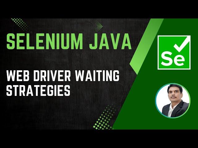 Session 27 - Selenium with Java | WebDriver Waiting Methods | 2024 New series