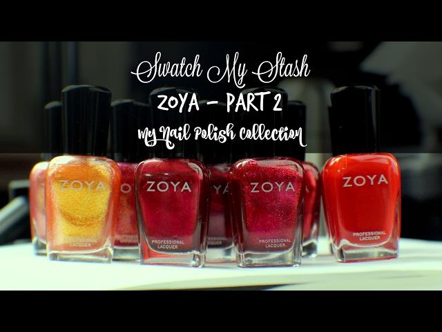 Swatch My Stash - Zoya Part 2 | My Nail Polish Collection