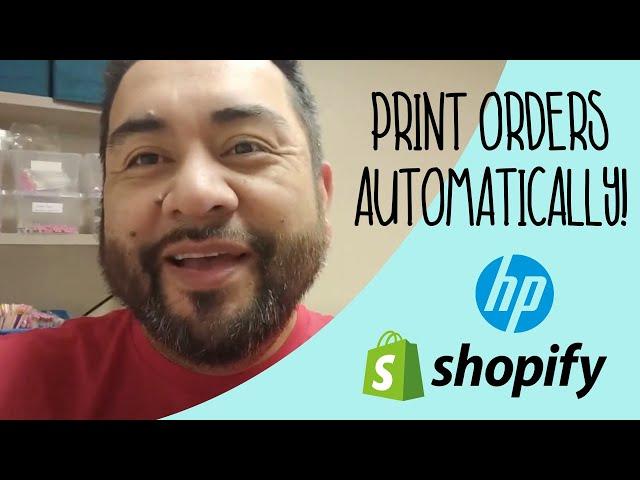 How to automatically print orders for fulfillment using Shopify and a HP printer! Small business tip