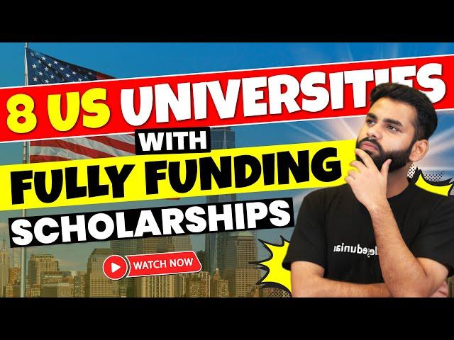 8 US Universities offering fully funded scholarships | 100% scholarships for Indian students in 2024