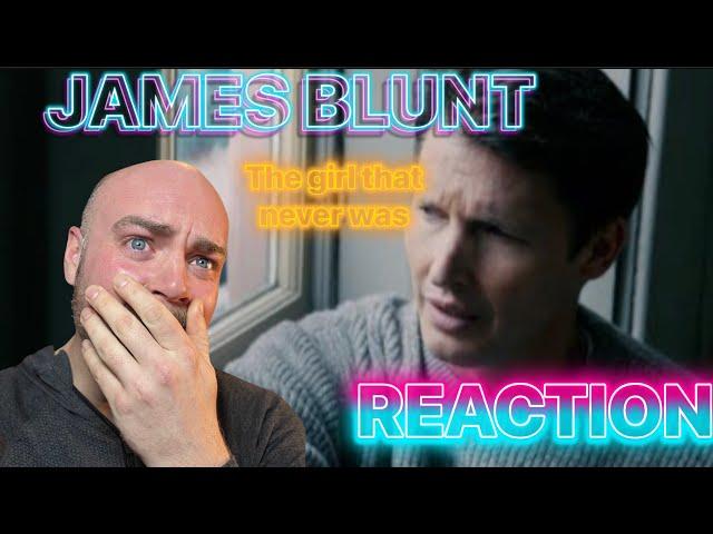 JAMES BLUNT - The girl that never was - OFFICIAL VIDEO (This destroyed me...) | REACTION